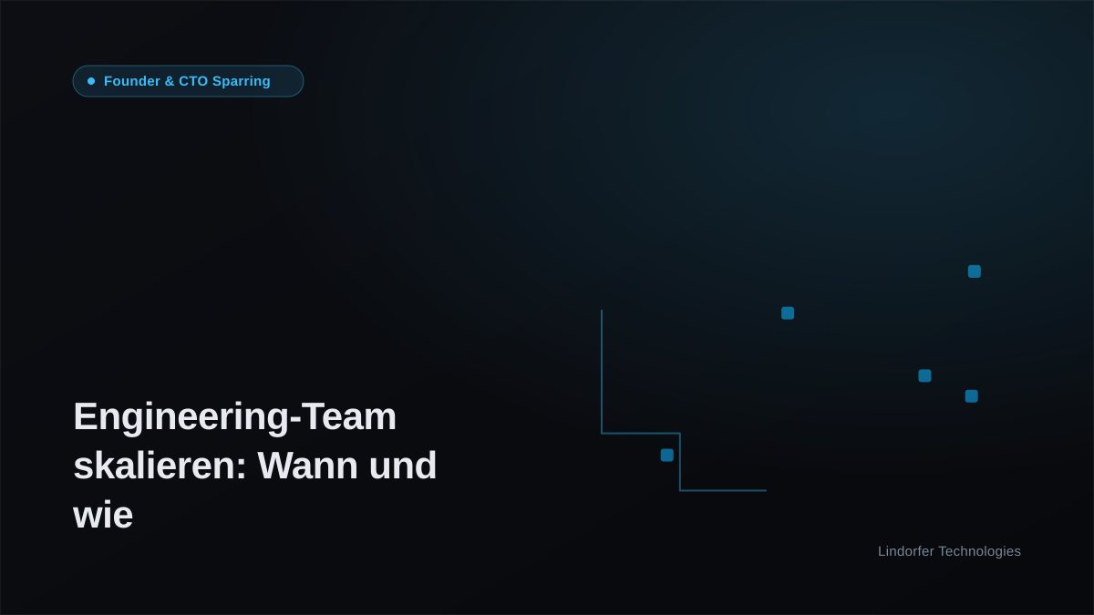 Engineering-Team skalieren: Wann und wie Startups ihre Tech-Organisation strukturieren
