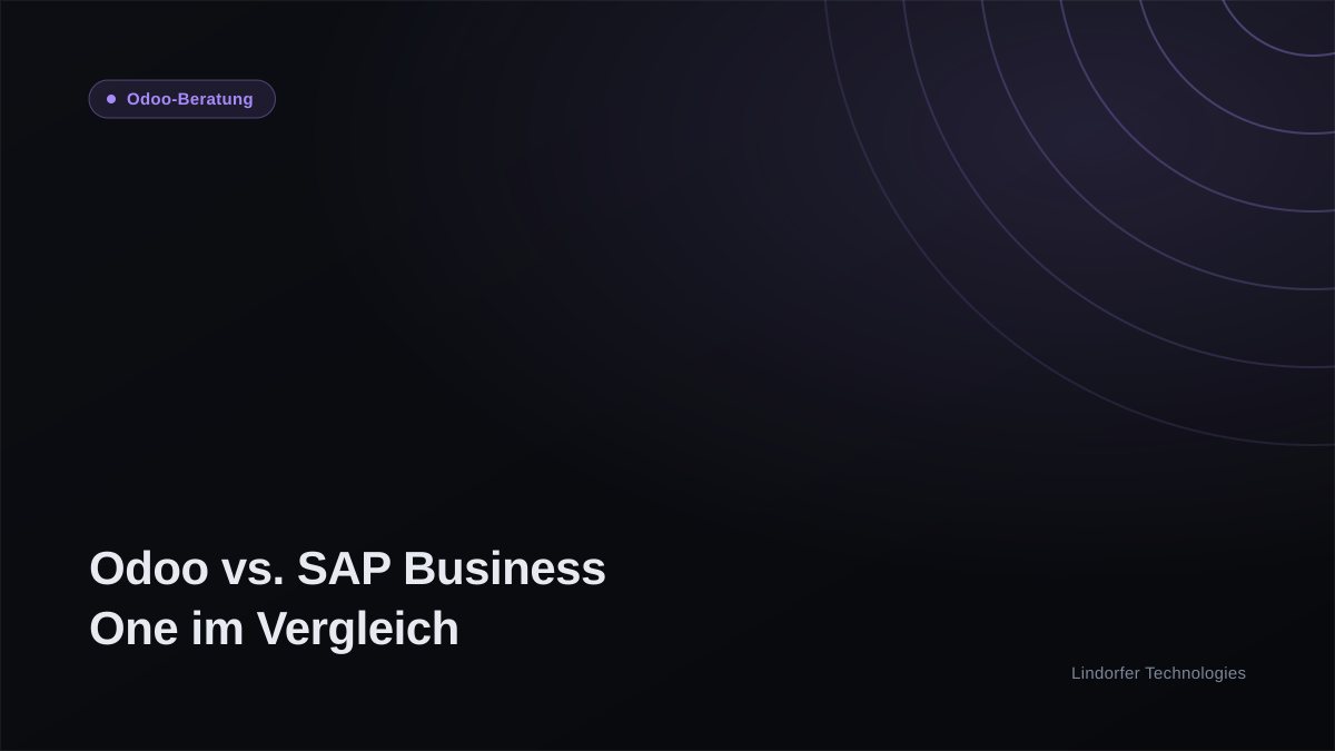 Odoo vs. SAP Business One: Welches ERP passt zu deinem Unternehmen?